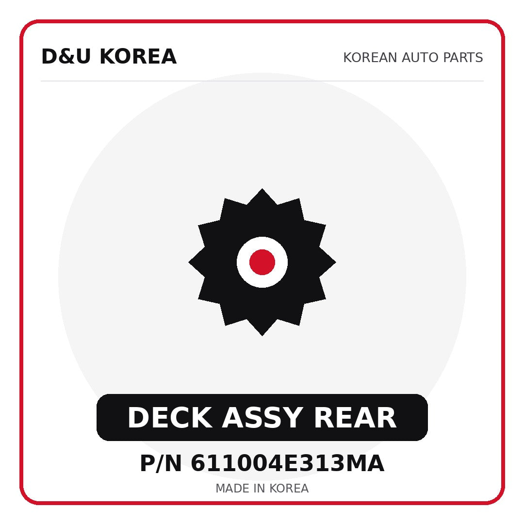 Genuine Mobis DECK ASSY REAR 611004E313MA - Korean auto parts from D&U Korea