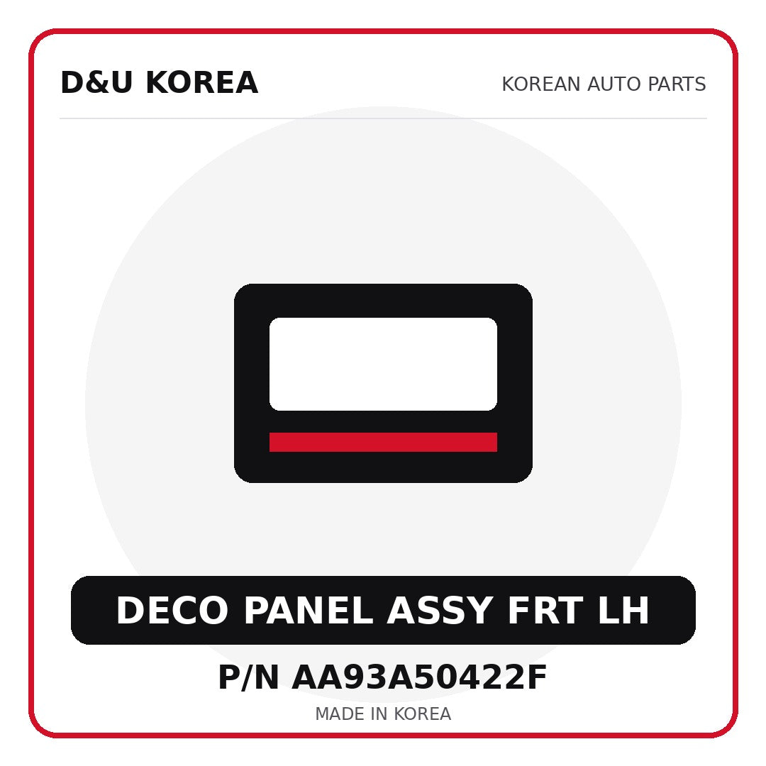 Genuine Mobis DECO PANEL ASSY FRT LH AA93A50422F for Korean vehicles | D&U Korea