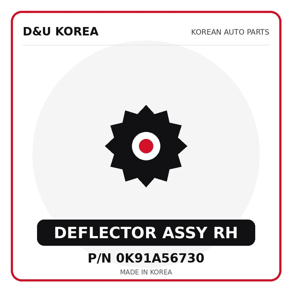 Genuine Mobis DEFLECTOR ASSY RH 0K91A56730 - Korean auto parts from D&U Korea