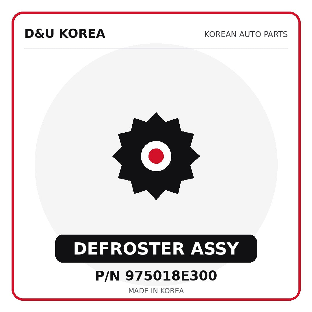 Genuine Mobis DEFROSTER ASSY 975018E300 for Korean vehicles | D&U Korea
