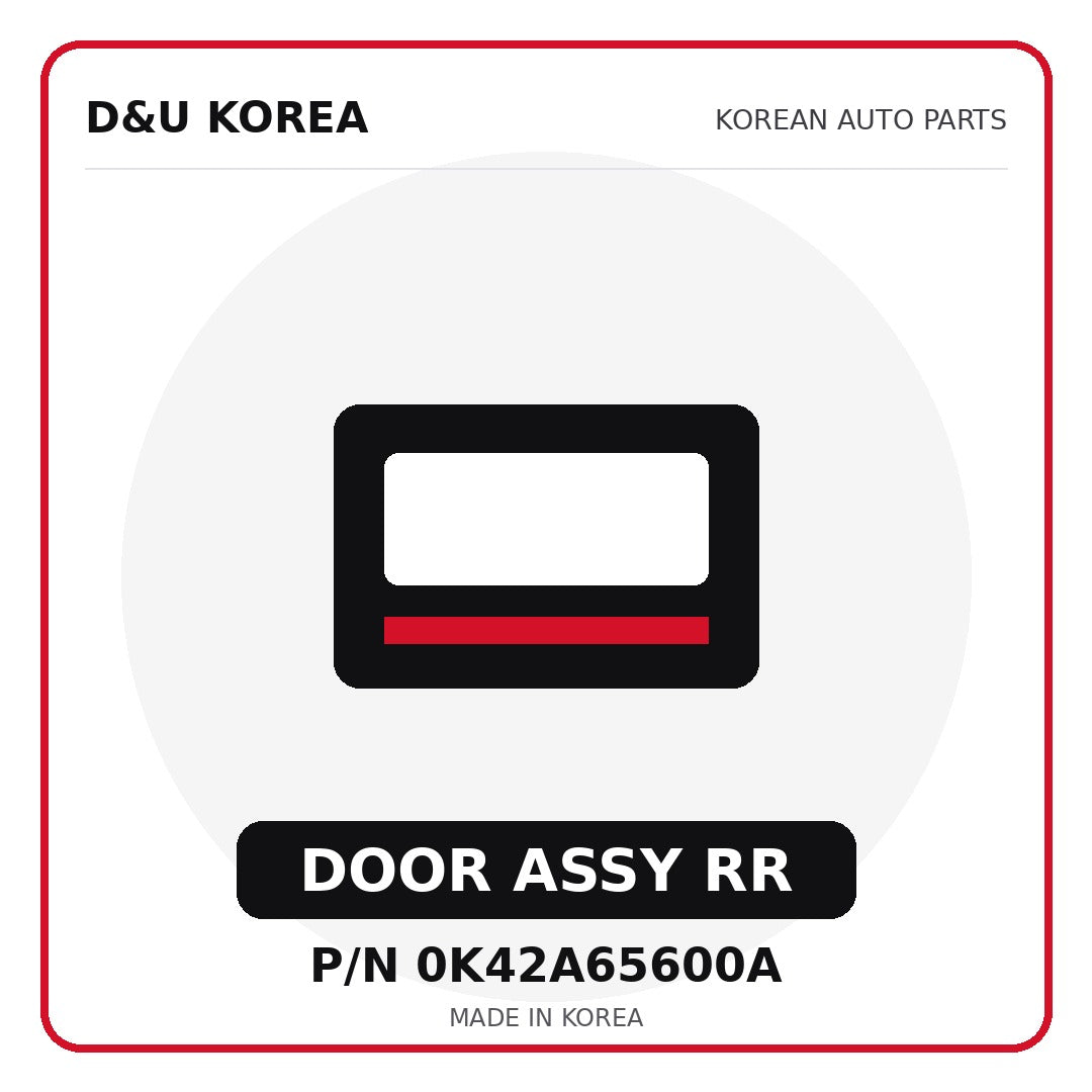 Genuine Mobis DOOR ASSY RR 0K42A65600A for Korean vehicles | D&U Korea