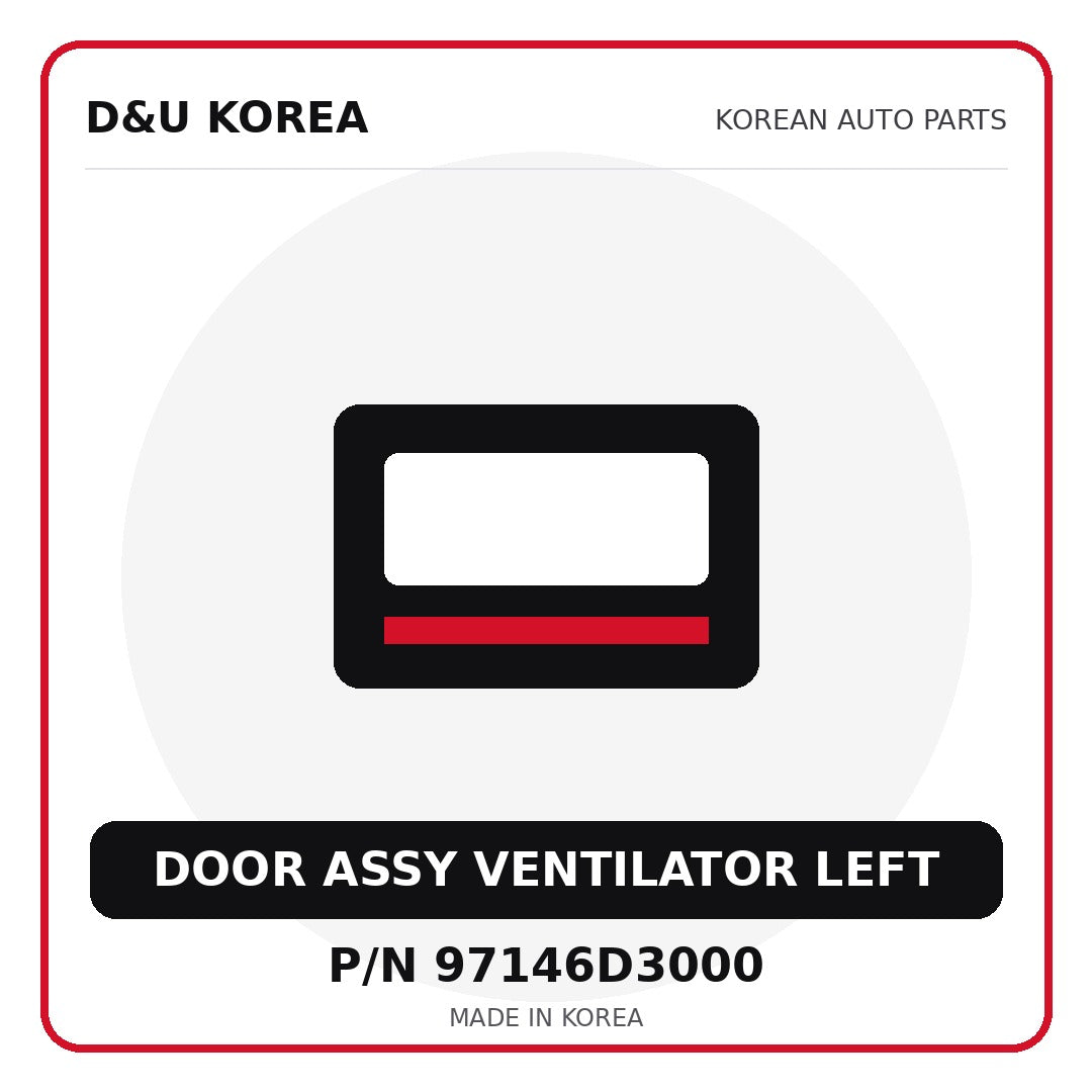 Genuine Mobis DOOR ASSY VENTILATOR LEFT 97146D3000 for Korean vehicles | D&U Korea