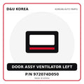Genuine Mobis DOOR ASSY VENTILATOR LEFT 972074D050 for Korean vehicles | D&U Korea