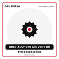 Genuine Mobis DUCT ASSY CTR AIR VENT RH 974201C000 for Korean vehicles | D&U Korea