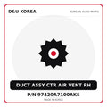 Genuine Mobis DUCT ASSY CTR AIR VENT RH 97420A7100AK5 for Korean vehicles | D&U Korea