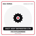 Genuine Mobis DUCT ASSY DEFROSTER CTR 975105M000 for Korean vehicles | D&U Korea