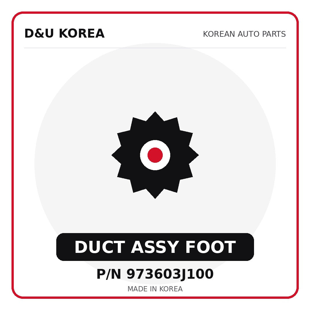 Genuine Mobis DUCT ASSY FOOT 973603J100 for Korean vehicles | D&U Korea