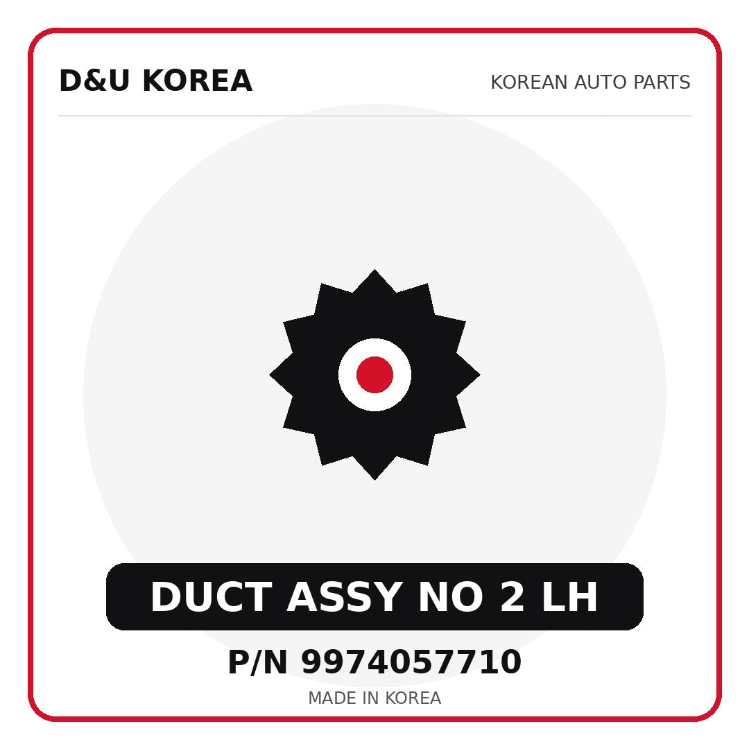 Genuine Mobis DUCT ASSY NO 2 LH 9974057710 for Korean vehicles | D&U Korea