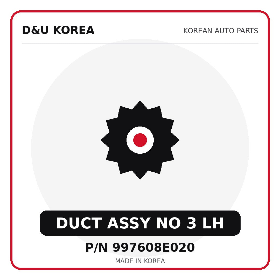 Genuine Mobis DUCT ASSY NO 3 LH 997608E020 for Korean vehicles | D&U Korea