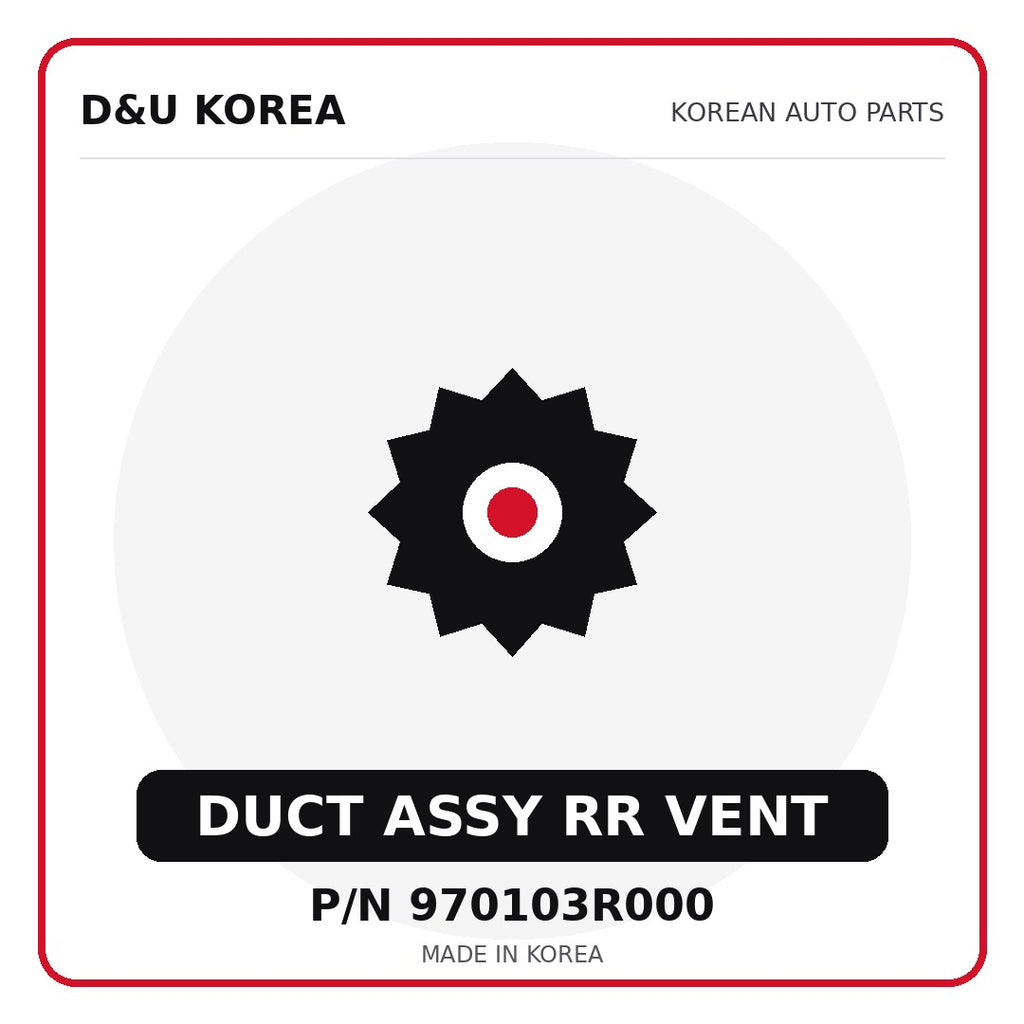 Genuine Mobis DUCT ASSY RR VENT 970103R000 for Korean vehicles | D&U Korea