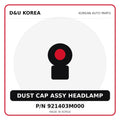 Genuine Mobis DUST CAP ASSY HEADLAMP 921403M000 for Korean vehicles | D&U Korea