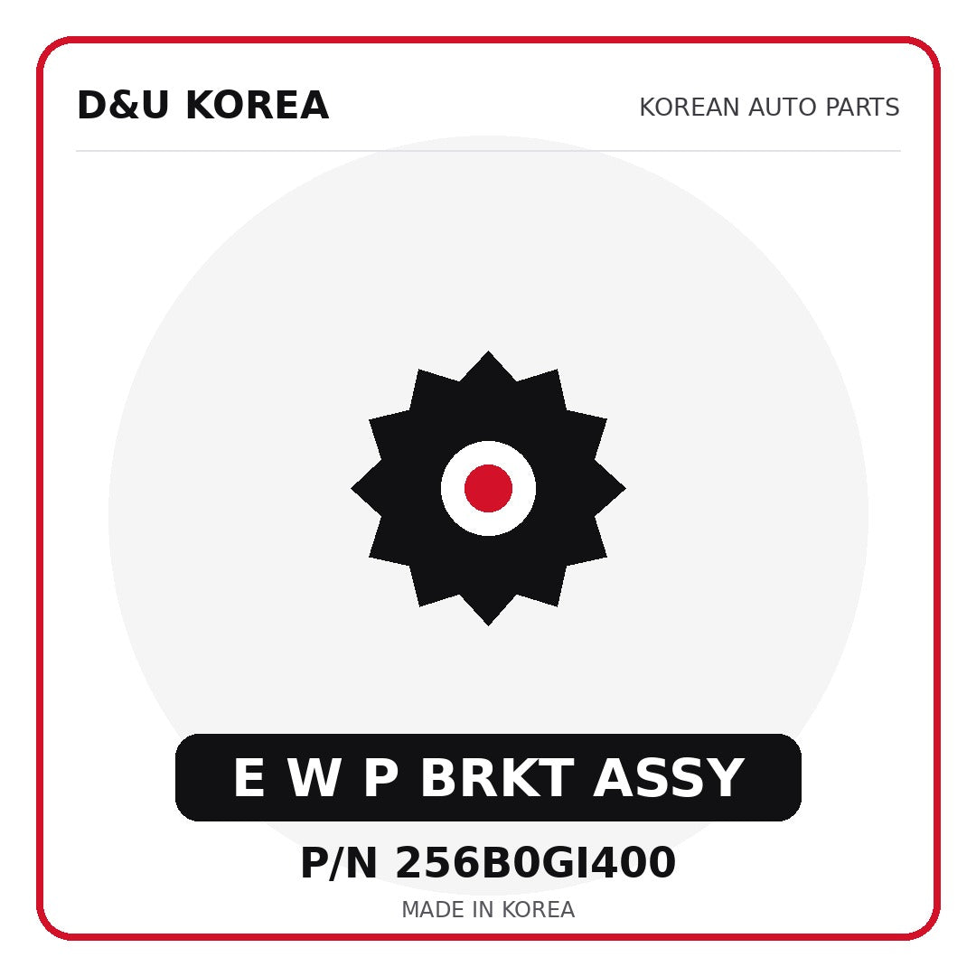 Genuine Mobis E W P BRKT ASSY 256B0GI400 - Korean auto parts from D&U Korea