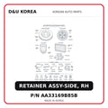 RETAINER ASSY-SIDE, RH