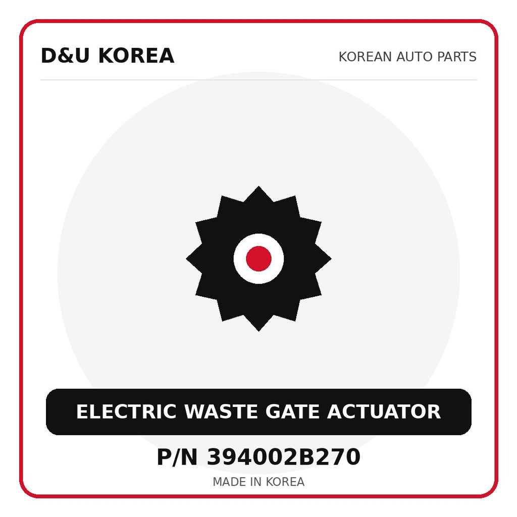 Genuine Mobis ELECTRIC WASTE GATE ACTUATOR 394002B270 - Korean auto parts from D&U Korea