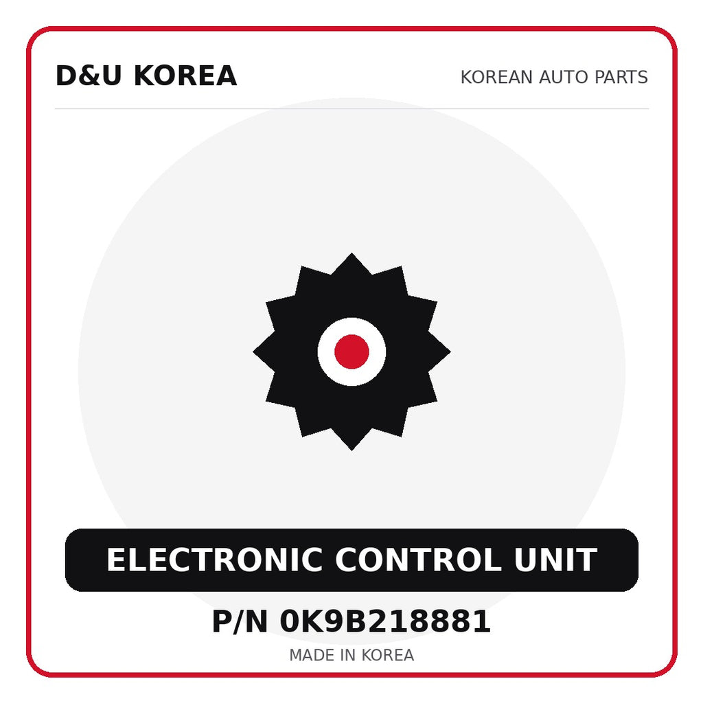 Genuine Mobis ELECTRONIC CONTROL UNIT 0K9B218881 - Korean auto parts from D&U Korea