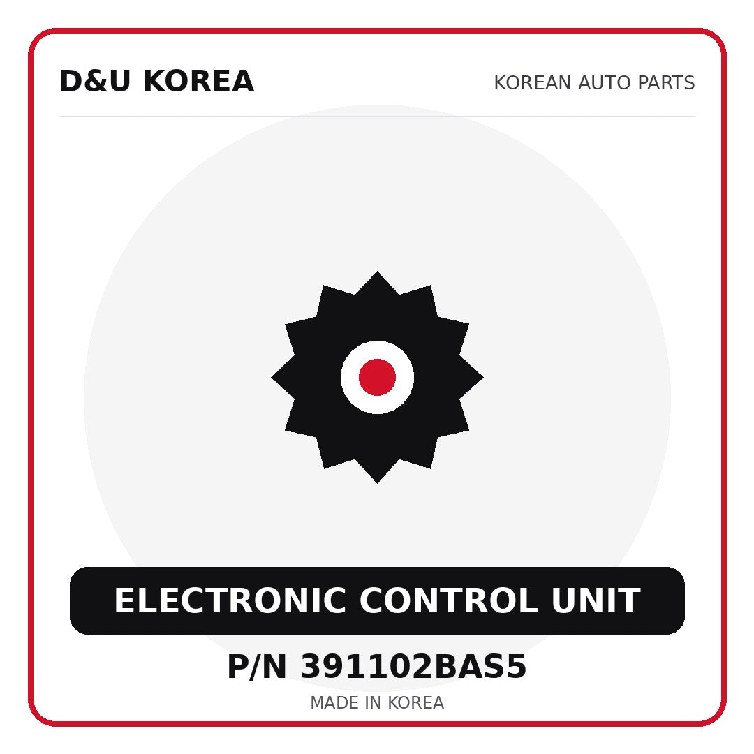 Genuine Mobis ELECTRONIC CONTROL UNIT 391102BAS5 for Korean vehicles | D&U Korea