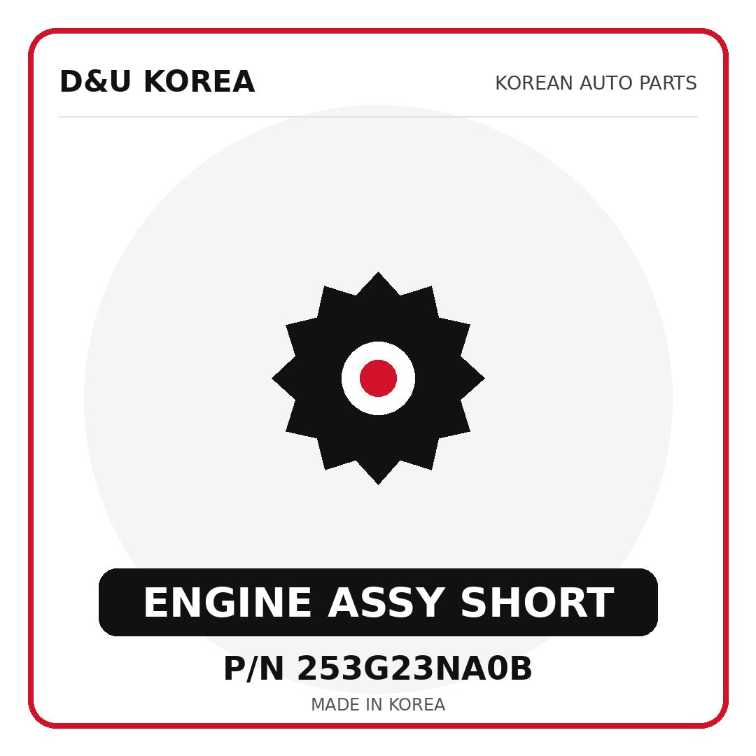 Genuine Mobis ENGINE ASSY SHORT 253G23NA0B - Korean auto parts from D&U Korea