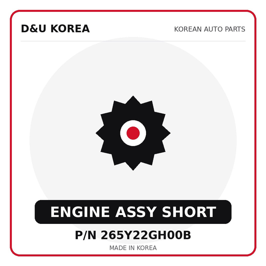 Genuine Mobis ENGINE ASSY SHORT 265Y22GH00B for Korean vehicles | D&U Korea