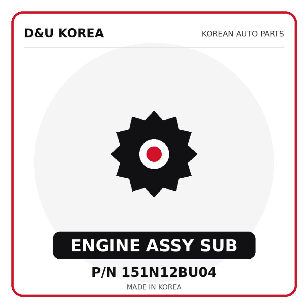 Genuine Mobis ENGINE ASSY SUB 151N12BU04 - Korean auto parts from D&U Korea