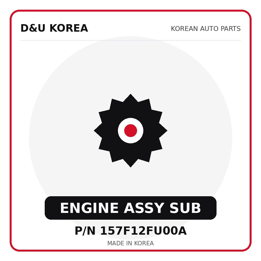 Genuine Mobis ENGINE ASSY SUB 157F12FU00A - Korean auto parts from D&U Korea
