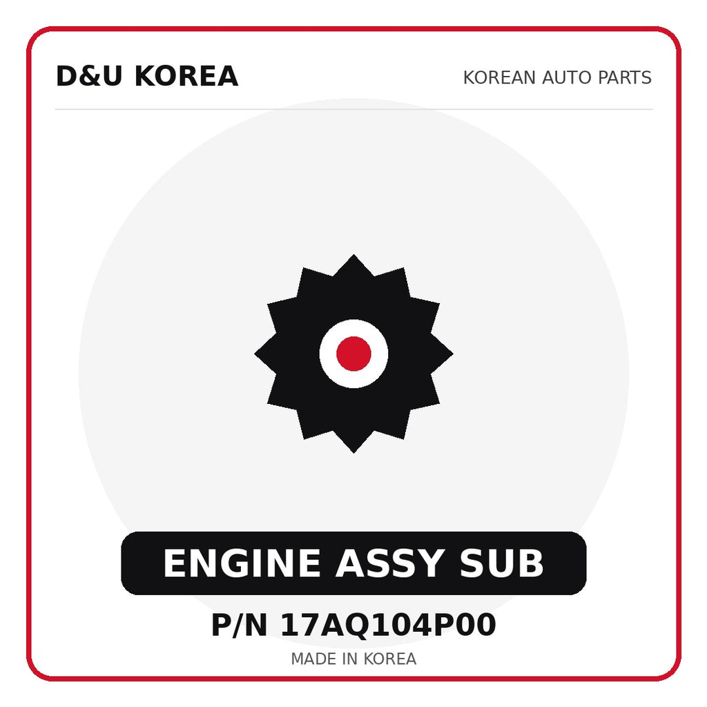 Genuine Mobis ENGINE ASSY SUB 17AQ104P00 - Korean auto parts from D&U Korea