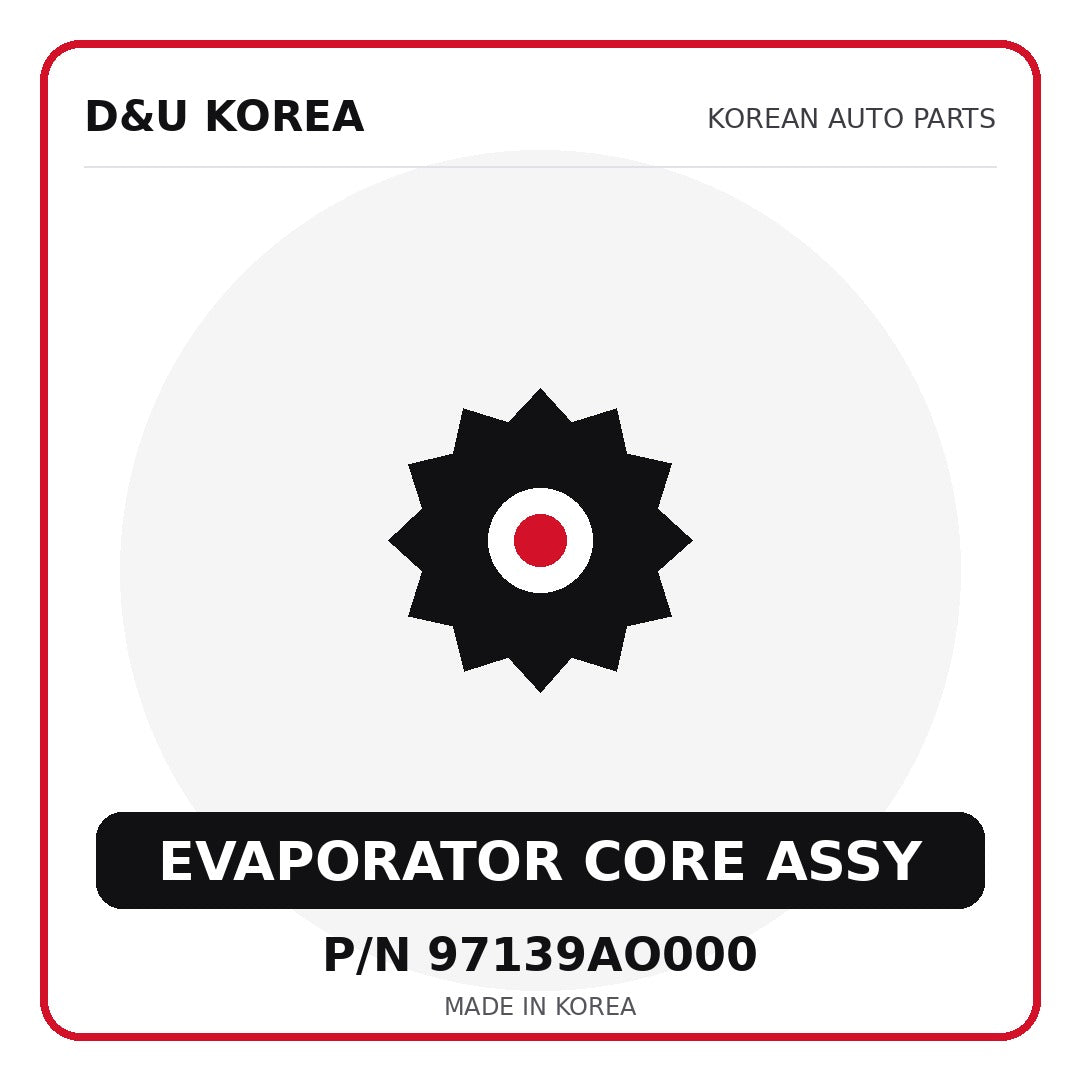 Genuine Mobis EVAPORATOR CORE ASSY 97139AO000 for Korean vehicles | D&U Korea