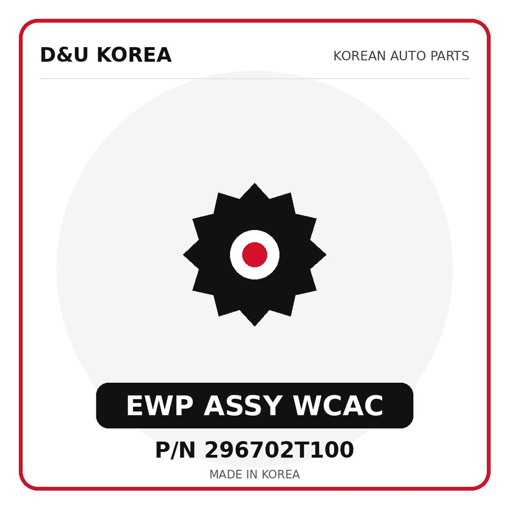 Genuine Mobis EWP ASSY WCAC 296702T100 - Korean auto parts from D&U Korea