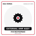 Genuine Mobis EXTERNAL AMP ASSY 963702PAA0 for Korean vehicles | D&U Korea