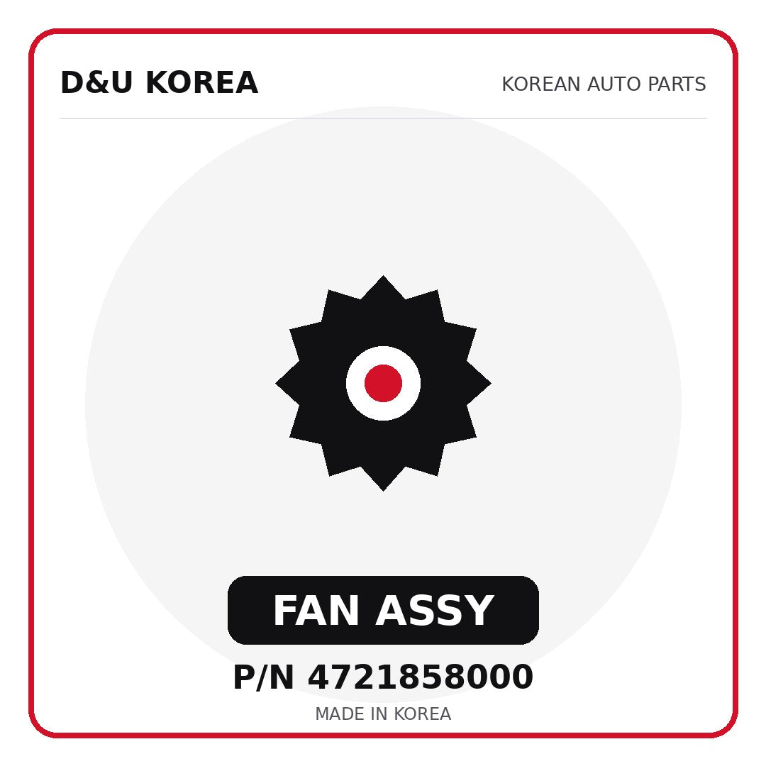 Genuine Mobis FAN ASSY 4721858000 - Korean auto parts from D&U Korea