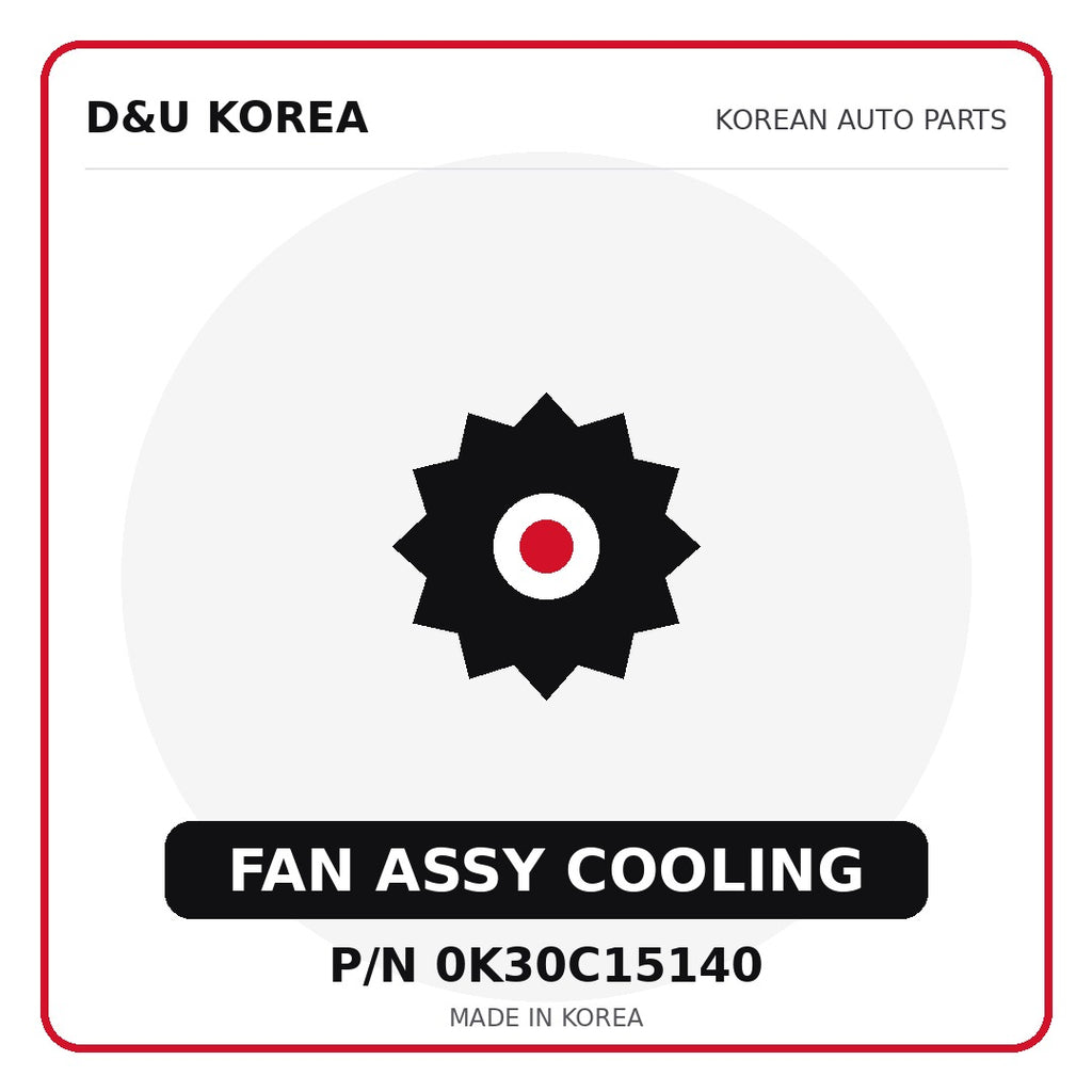 Genuine Mobis FAN ASSY COOLING 0K30C15140 - Korean auto parts from D&U Korea