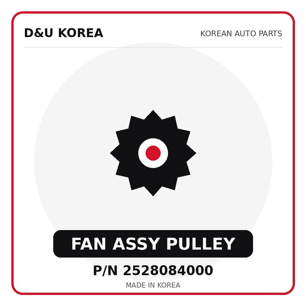 Genuine Mobis FAN ASSY PULLEY 2528084000 for Korean vehicles | D&U Korea