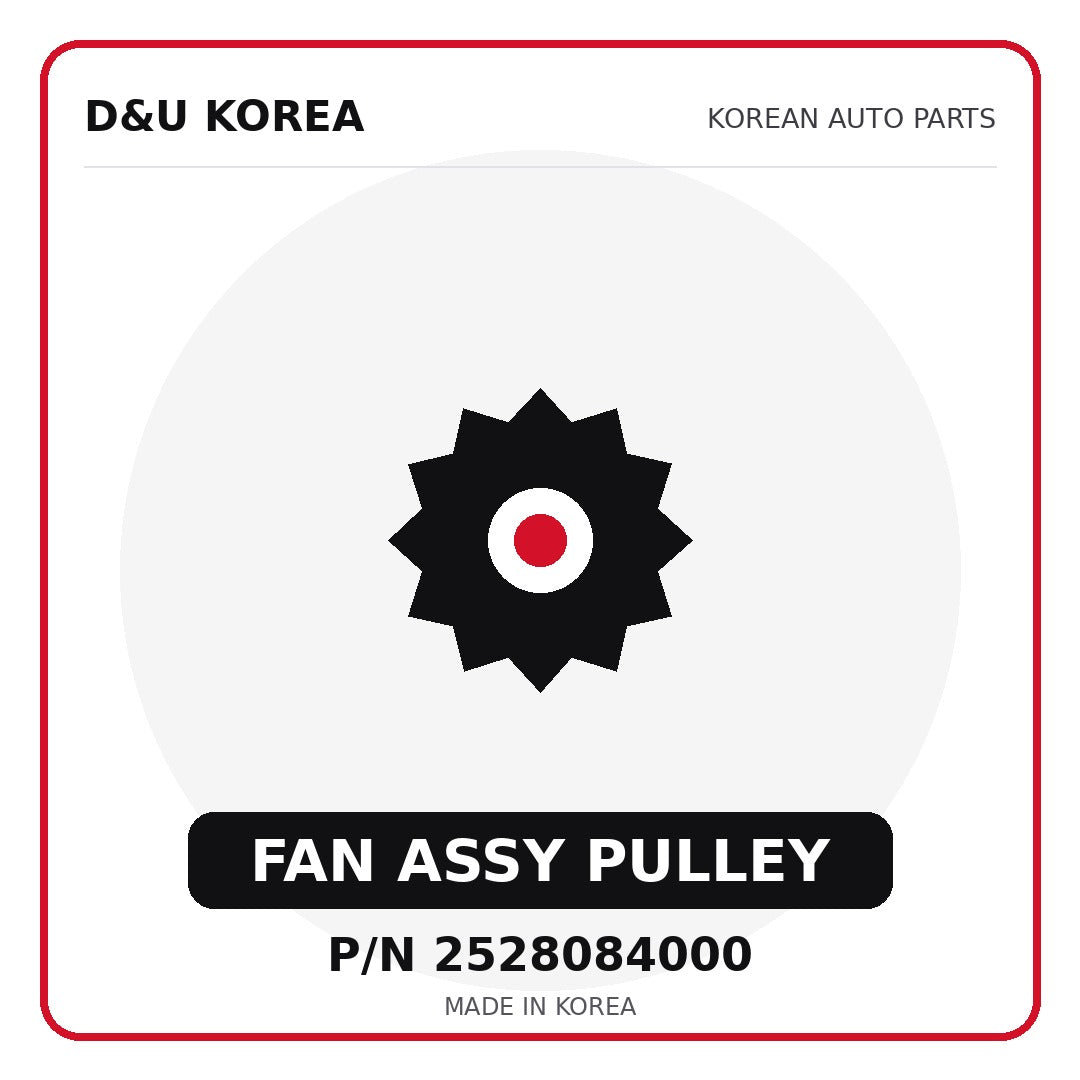 Genuine Mobis FAN ASSY PULLEY 2528084000 for Korean vehicles | D&U Korea