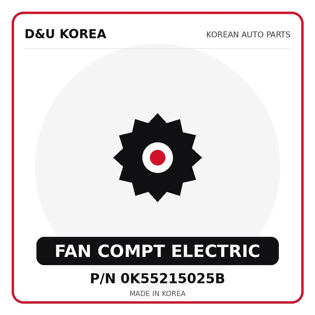 Genuine Mobis FAN COMPT ELECTRIC 0K55215025B - Korean auto parts from D&U Korea