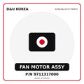 Genuine Mobis FAN MOTOR ASSY 9711317000 for Korean vehicles | D&U Korea