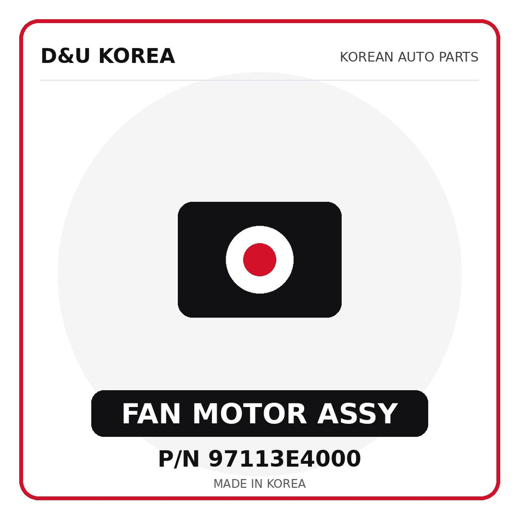 Genuine Mobis FAN MOTOR ASSY 97113E4000 for Korean vehicles | D&U Korea