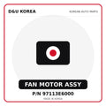 Genuine Mobis FAN MOTOR ASSY 97113E6000 for Korean vehicles | D&U Korea