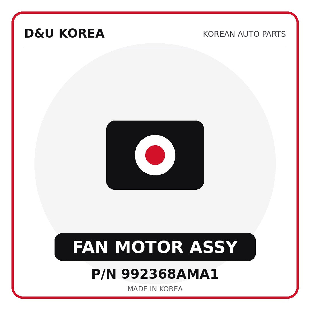 Genuine Mobis FAN MOTOR ASSY 992368AMA1 for Korean vehicles | D&U Korea