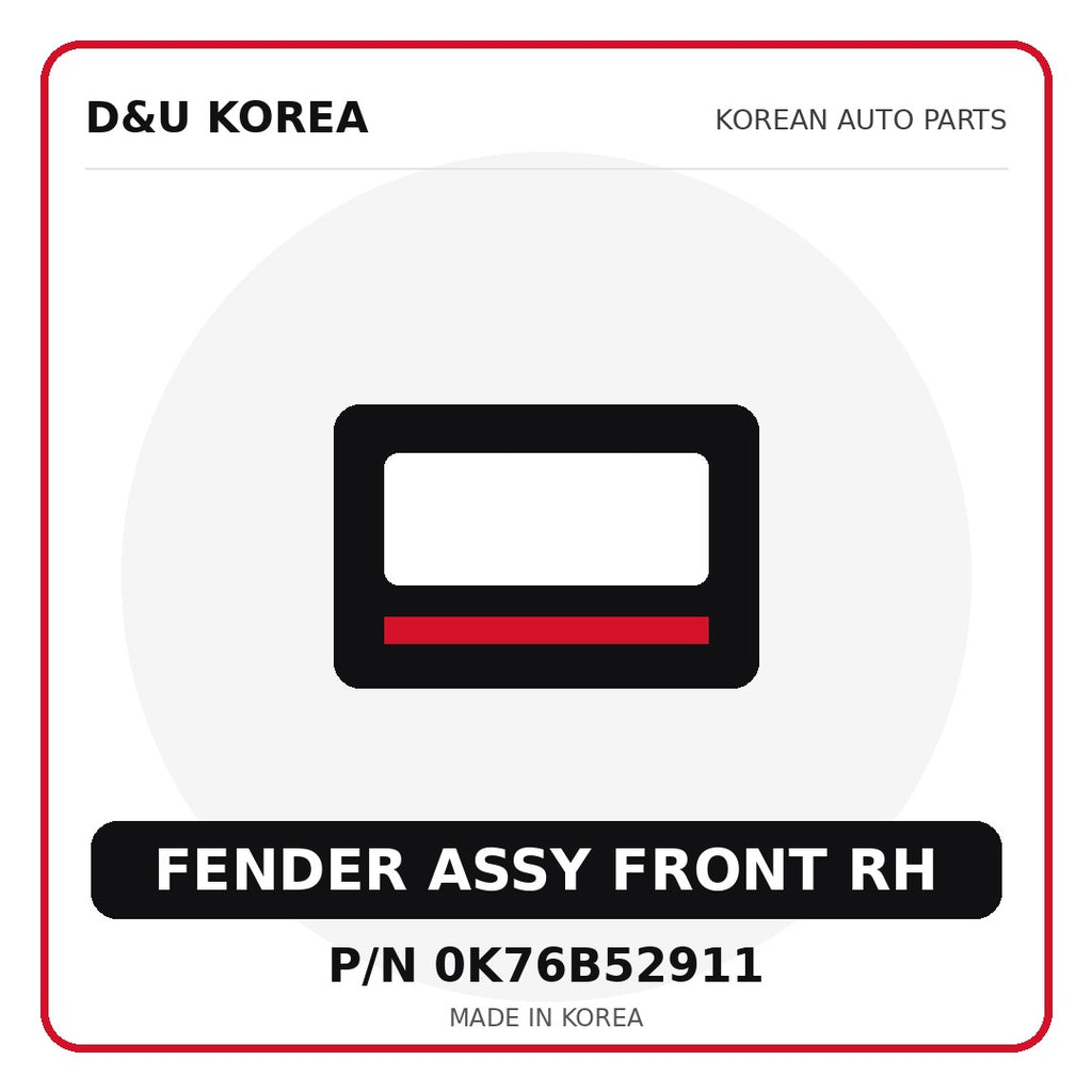 Genuine Mobis FENDER ASSY FRONT RH 0K76B52911 - Korean auto parts from D&U Korea