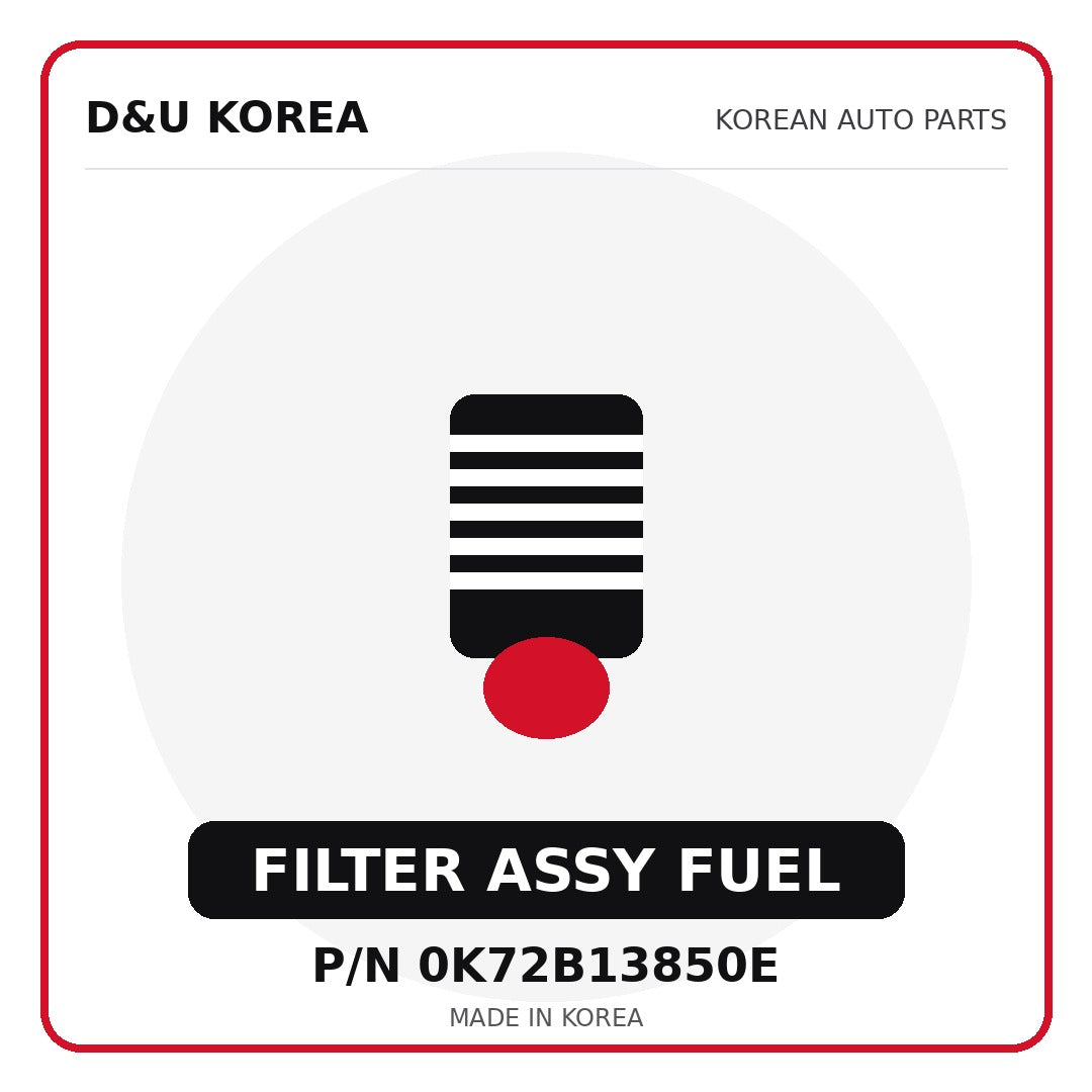 Genuine Mobis FILTER ASSY FUEL 0K72B13850E - Korean auto parts from D&U Korea