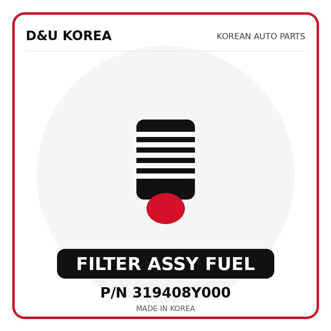 Genuine Mobis FILTER ASSY FUEL 319408Y000 - Korean auto parts from D&U Korea