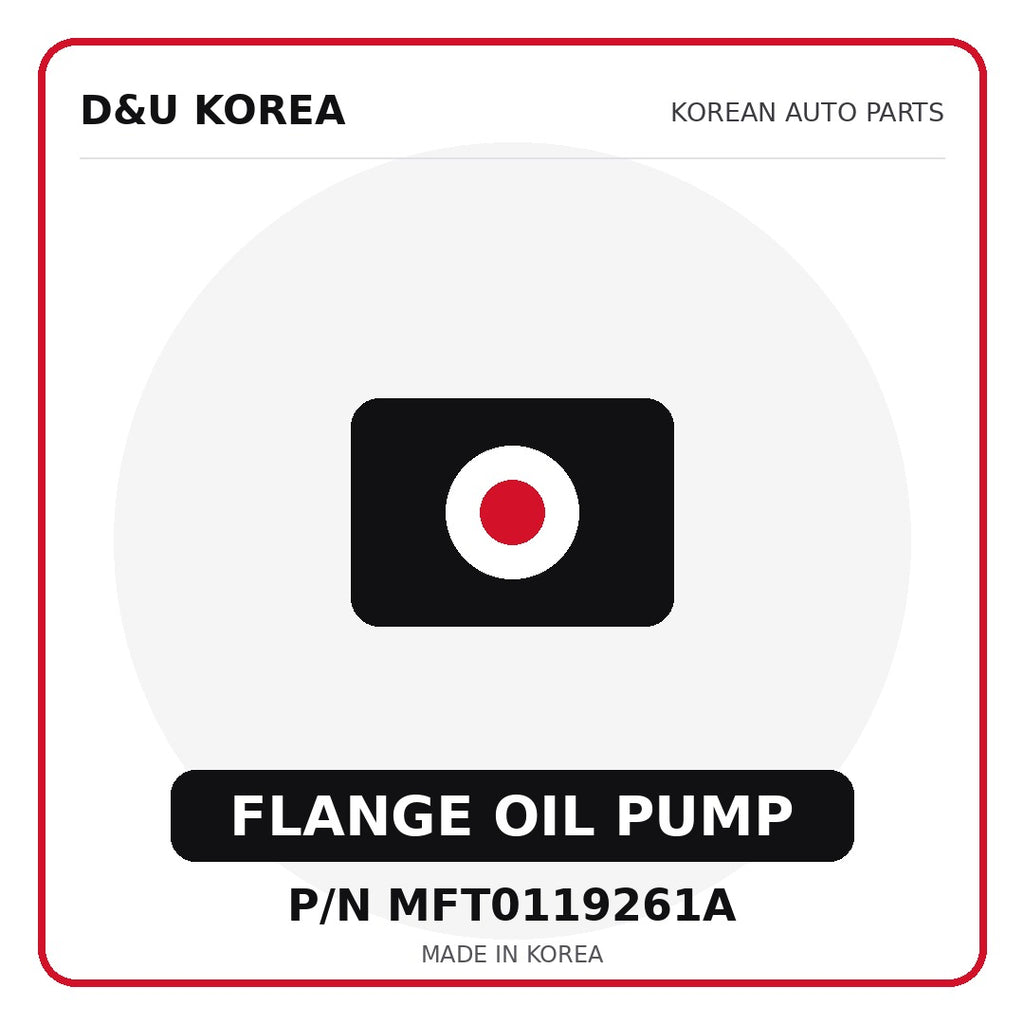 Genuine Mobis FLANGE OIL PUMP MFT0119261A - Korean auto parts from D&U Korea