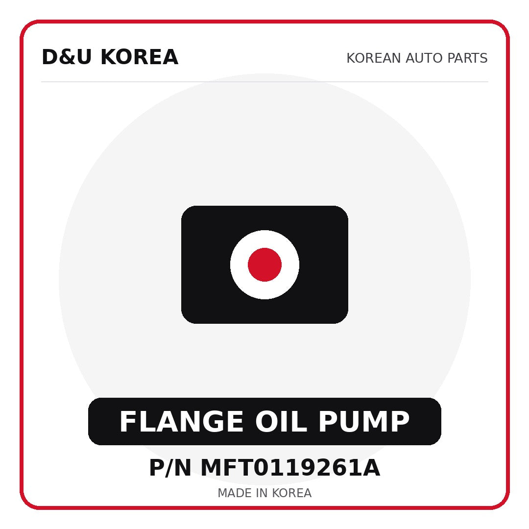Genuine Mobis FLANGE OIL PUMP MFT0119261A - Korean auto parts from D&U Korea