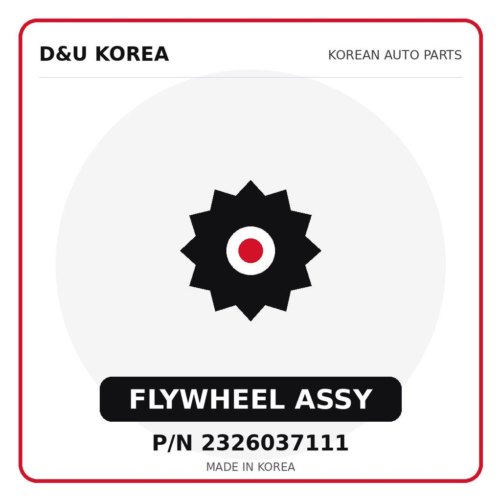 Genuine Mobis FLYWHEEL ASSY 2326037111 - Korean auto parts from D&U Korea