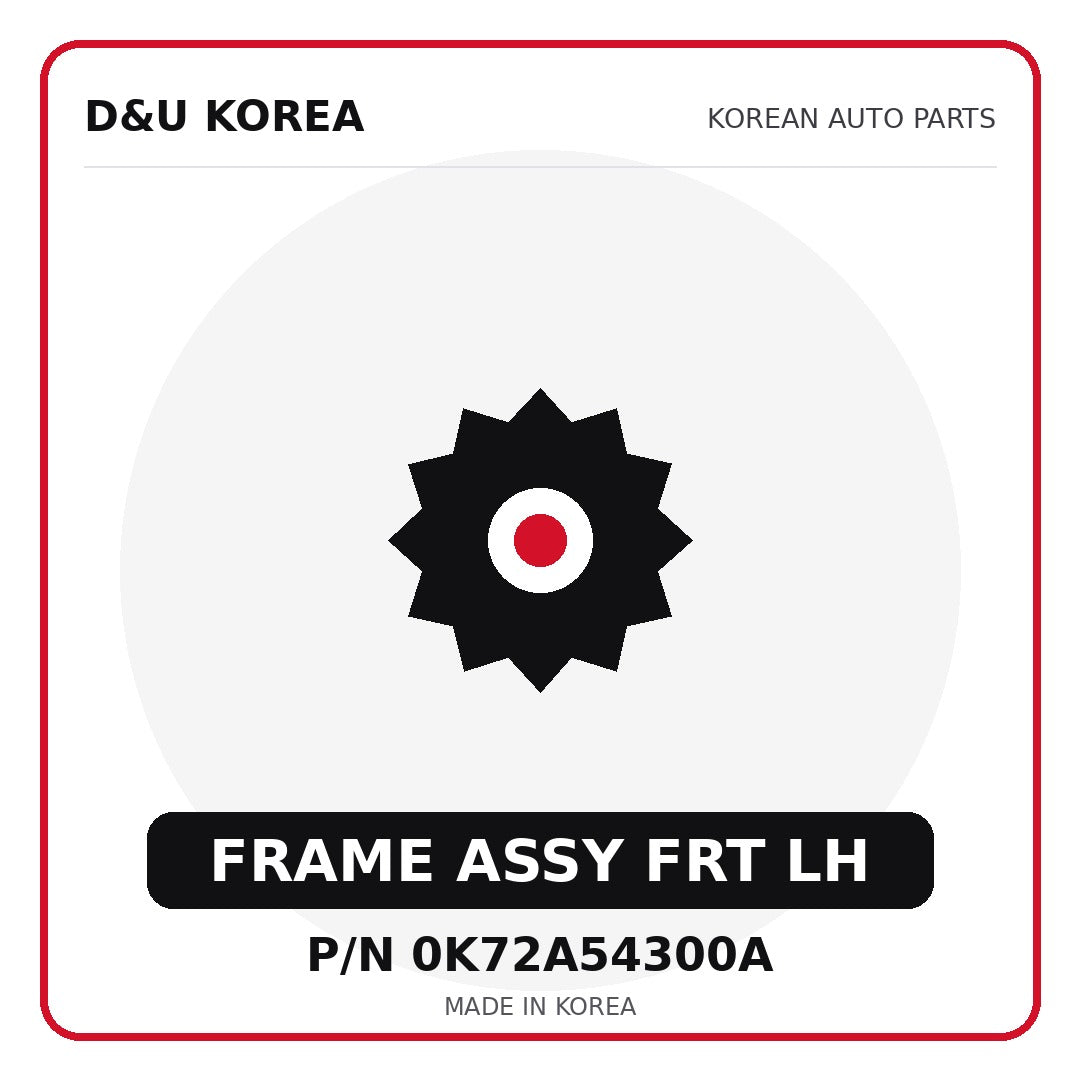 Genuine Mobis FRAME ASSY FRT LH 0K72A54300A - Korean auto parts from D&U Korea