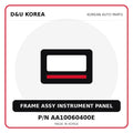 Genuine Mobis FRAME ASSY INSTRUMENT PANEL AA10060400E for Korean vehicles | D&U Korea