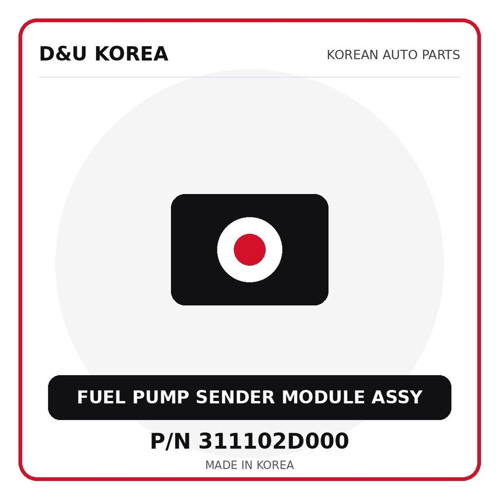 Genuine Mobis FUEL PUMP SENDER MODULE ASSY 311102D000 - Korean auto parts from D&U Korea