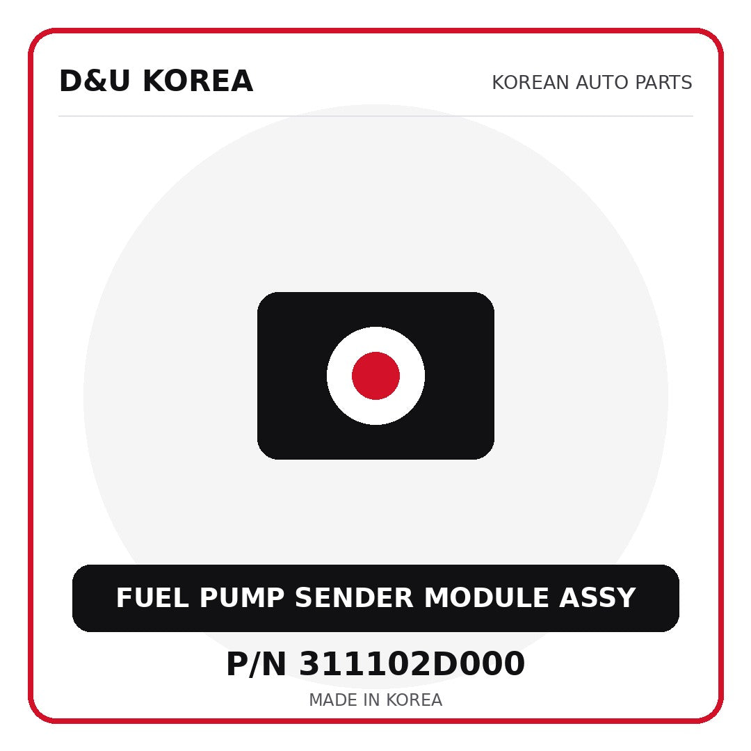 Genuine Mobis FUEL PUMP SENDER MODULE ASSY 311102D000 - Korean auto parts from D&U Korea