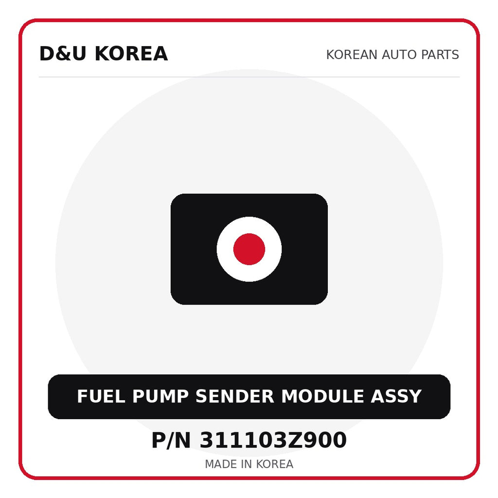 Genuine Mobis FUEL PUMP SENDER MODULE ASSY 311103Z900 - Korean auto parts from D&U Korea