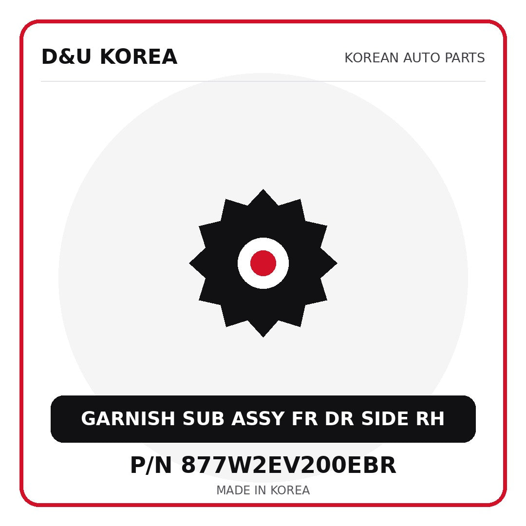 Genuine Mobis GARNISH SUB ASSY FR DR SIDE RH 877W2EV200EBR for Korean vehicles | D&U Korea