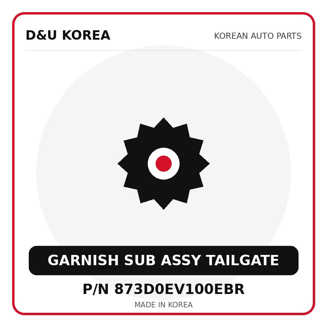Genuine Mobis GARNISH SUB ASSY TAILGATE 873D0EV100EBR - Korean auto parts from D&U Korea